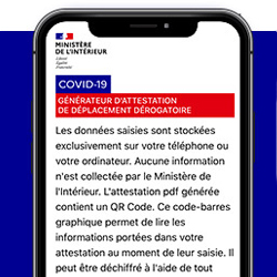 Covid-19 : l'attestation de déplacement dérogatoire générée depuis un smartphone est disponible Covid-19 : l'attestation de déplacement dérogatoire générée depuis un smartphone est disponible
